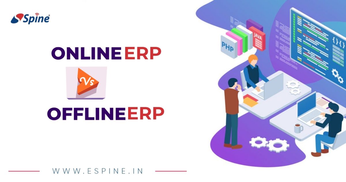 Online Vs Offline ERP Software: How to Choose the Right Option?