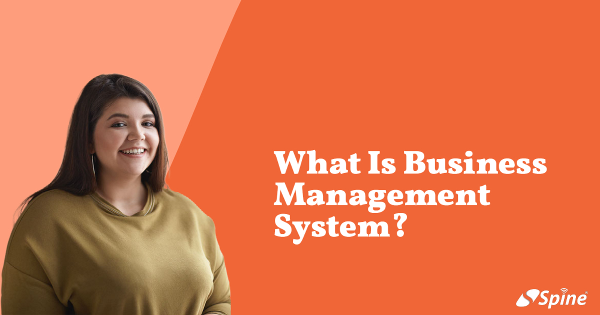 What Is Business Management System and how SpineNEXTGEN is best business management software?